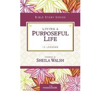 Sheila Walsh Living a Purposeful Life (Tascabile)