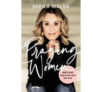 Sheila Walsh Praying Women (Tascabile)