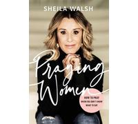 Sheila Walsh Praying Women (Tascabile)