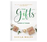 Sheila Walsh The Gifts of Christmas - 25 Joy-Filled Devotions (Copertina rigida)