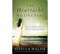 Sheila Walsh The Heartache No One Sees (Tascabile)