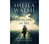 Sheila Walsh The Longing in Me (Tascabile)