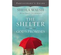 Sheila Walsh The Shelter of God's Promises Participant's Guide (Tascabile)