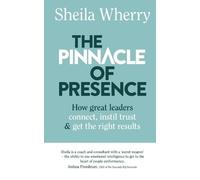 Sheila Wherry The Pinnacle of Presence (Tascabile)