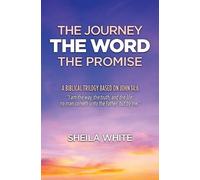 Sheila White The Journey, The Word, The Promise (Tascabile)
