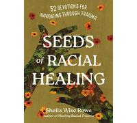 Sheila Wise Rowe Seeds of Racial Healing (Copertina rigida)