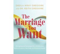 Sheila Wray Gregoire Keith Gregoire Marriage You Want (Copertina rigida)