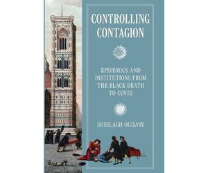 Sheilagh Ogilvie Controlling Contagion (Copertina rigida)