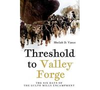 Sheilah D Vance Threshold to Valley Forge (Tascabile)