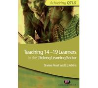 Sheine Peart Liz Teaching 14-19 Learners in the Lifelong Learning (Tascabile)