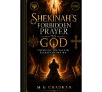 Shekinah's Forbidden Prayer to God: Unveiling the Banned Secrets of Prayer