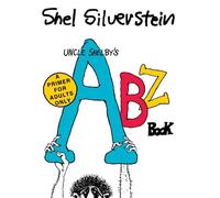 Shel Silverstei Uncle Shelby's Abz Book: A Primer for Adults (Copertina rigida)