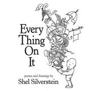 Shel Silverstein Every Thing on It (Copertina rigida)