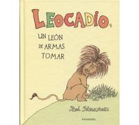 Shel Silverstein Miguel Azaola Leocadio: Un león de armas tomar (li (Tascabile)