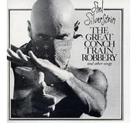 Shel Silverstein The Great Conch Train Robbery: and other songs (CD) Album