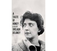 Shelagh Delaney A Taste of Honey: A Play (Tascabile)
