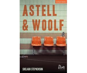 Shelagh Stephenson Astell and Woolf (Tascabile) Modern Plays
