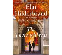 Shelby Cunningham Elin Hilderbrand The Thoroughbreds (Copertina rigida)