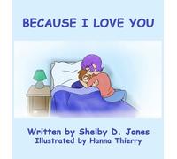 Shelby D Jones Because I Love You (Copertina rigida)