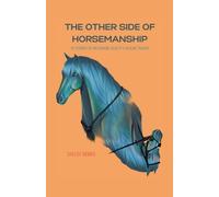 Shelby Dennis The Other Side Of Horsemanship (Tascabile)