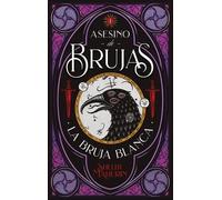 Shelby Mahurin Asesino de Brujas - Vol. 1. La Bruja Blanca (Tascabile)