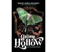 Shelby Nicole McFadden Grove Hollow Metamorphosis (Copertina rigida)