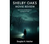 Shelby Oaks (Movie Review): Not just Horror But Indeed Scary