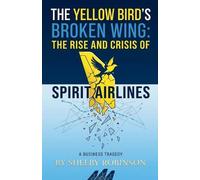 Shelby Robinson The Yellow Bird's Broken Wing (Tascabile)