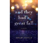Shelby Saville And They Had a Great Fall (Tascabile)