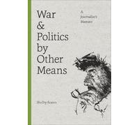 Shelby Scates War and Politics by Other Means (Tascabile)