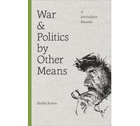 Shelby Scates War and Politics by Other Means (Tascabile)