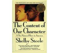 Shelby Steele The Content of Our Character (Tascabile)