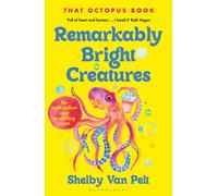 Shelby Van Pelt Remarkably Bright Creatures (Tascabile)