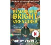 Shelby Van Pelt Remarkably Bright Creatures (Tascabile)