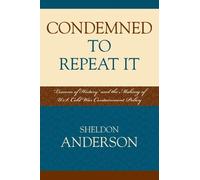 Sheldon Anderson Condemned to Repeat It (Tascabile)