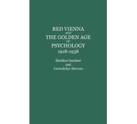 Sheldon Gardner Gwe Red Vienna and the Golden Age of Psychol (Copertina rigida)