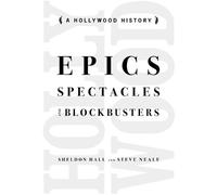 Sheldon Hall Steve Neale Epics, Spectacles, and Blockbusters (Tascabile)