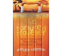 Sheldon Herman The Tortured Traveller (Tascabile)
