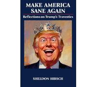 Sheldon Hirsch Make America Sane Again (Tascabile)