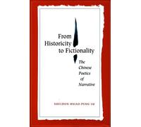 Sheldon Hsiao-peng Lu From Historicity to Fictionality (Tascabile)