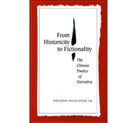 Sheldon Hsiao-peng Lu From Historicity to Fictionality (Tascabile)