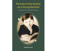 Sheldon Katz Portrait of the Author as a Young Atomist (Copertina rigida)