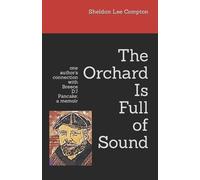 Sheldon Lee Lee Compton The Orchard Is Full of Sound (Tascabile)