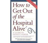 Sheldon Paul Blau How to Get Out of the Hospital Alive (Copertina rigida)