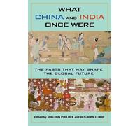 Sheldon Pollock What China and India Once Were (Copertina rigida)
