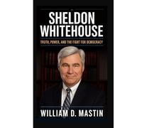SHELDON WHITEHOUSE: Truth, Power, and the Fight for Democracy