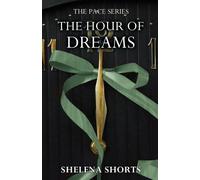 Shelena Shorts The Hour of Dreams (Tascabile)