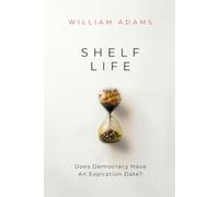 SHELF LIFE: Does Democracy Have An Expiration Date?