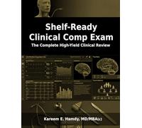 Shelf-Ready Clinical Comp Exam: The Complete High-Yield Clinical Review