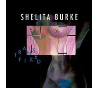 Shelita Burke - Transfixed